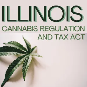 Illinois Canabis Regulation and Tax Act